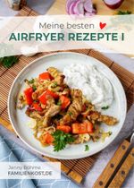 Meine besten Airfryer Rezepte Cover des Buches Meine besten Airfryer Rezepte (ISBN: 9783949266140)