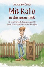 Mit Kalle in die neue Zeit Cover des Buches Mit Kalle in die neue Zeit (ISBN: 9783949282973)