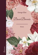 Daniel Deronda Cover des Buches Daniel Deronda (ISBN: 9783949292064)