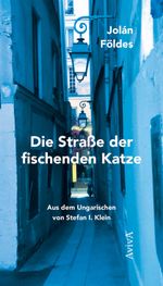 Die Straße der fischenden Katze Cover des Buches Die Straße der fischenden Katze (ISBN: 9783949302312)