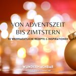 Von Adventszeit bis Zimtstern Cover des Buches Von Adventszeit bis Zimtstern (ISBN: 9783949309113)