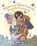 Mama und Mami und ich: Die große Vermissung Cover des Buches Mama und Mami und ich: Die große Vermissung (ISBN: 9783949315237)
