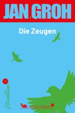 Die Zeugen Cover des Buches Die Zeugen (ISBN: 9783949333163)