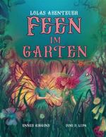 Feen im Garten: Lolas Abenteuer Cover des Buches Feen im Garten: Lolas Abenteuer (ISBN: 9783949396120)