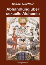 Abhandlung über sexuelle Alchemie Cover des Buches Abhandlung über sexuelle Alchemie (ISBN: 9783949496615)