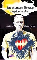 An meinem Herzen nagst nur du Cover des Buches An meinem Herzen nagst nur du (ISBN: 9783949515040)