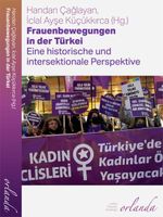 Frauenbewegungen in der Türkei Cover des Buches Frauenbewegungen in der Türkei (ISBN: 9783949545283)