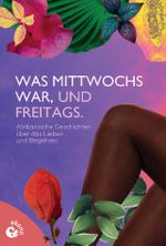 Was mittwochs war, und freitags Cover des Buches Was mittwochs war, und freitags (ISBN: 9783949554056)