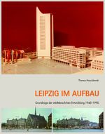 Leipzig im Aufbau Cover des Buches Leipzig im Aufbau (ISBN: 9783949586071)