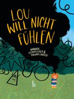 Lou will nicht fühlen Cover des Buches Lou will nicht fühlen (ISBN: 9783949615177)
