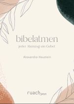 bibelatmen Cover des Buches bibelatmen (ISBN: 9783949617447)