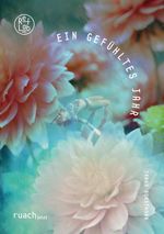 Ein gefühltes Jahr Cover des Buches Ein gefühltes Jahr (ISBN: 9783949617539)