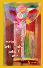 Mein Geheimnis gehört mir Cover des Buches Mein Geheimnis gehört mir (ISBN: 9783949624070)