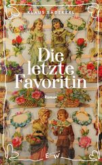 Die letzte Favoritin Cover des Buches Die letzte Favoritin (ISBN: 9783949671180)