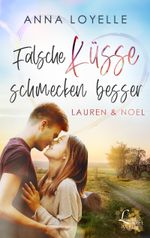 Falsche Küsse schmecken besser Cover des Buches Falsche Küsse schmecken besser (ISBN: 9783949727405)