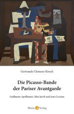 Die Picasso-Bande der Pariser Avantgarde Cover des Buches Die Picasso-Bande der Pariser Avantgarde (ISBN: 9783949749056)
