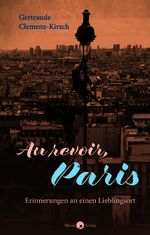 Au revoir, Paris Cover des Buches Au revoir, Paris (ISBN: 9783949749186)