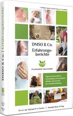 Erfahrungsberichte mit DMSO & Co. Cover des Buches Erfahrungsberichte mit DMSO & Co. (ISBN: 9783949754012)