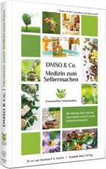Medizin zum Selbermachen mit DMSO & Co. Cover des Buches Medizin zum Selbermachen mit DMSO & Co. (ISBN: 9783949754029)