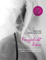 Freigeliebt leben Cover des Buches Freigeliebt leben (ISBN: 9783949790768)