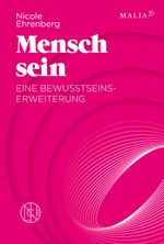 Mensch sein - Eine Bewusstseinserweiterung Cover des Buches Mensch sein - Eine Bewusstseinserweiterung (ISBN: 9783949822254)