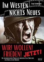 IM WESTEN NICHTS NEUES - Die erschreckenden Parallelen zwischen Film, Buch und dem Krieg in der Ukraine - WIR! WOLLEN! FRIEDEN! - JETZT! Cover des Buches IM WESTEN NICHTS NEUES - Die erschreckenden Parallelen zwischen Film, Buch und dem Krieg in der Ukraine - WIR! WOLLEN! FRIEDEN! - JETZT! (ISBN: 9783949859151)