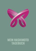Mein Hashimoto Tagebuch Cover des Buches Mein Hashimoto Tagebuch (ISBN: 9783949869747)