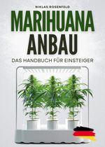 Marihuana Anbau - das Handbuch für Einsteiger Cover des Buches Marihuana Anbau - das Handbuch für Einsteiger (ISBN: 9783949926648)