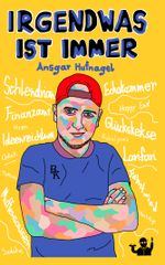 Irgendwas ist immer Cover des Buches Irgendwas ist immer (ISBN: 9783949933127)