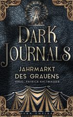 Dark Journals Cover des Buches Dark Journals (ISBN: 9783949952999)