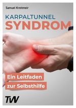 Karpaltunnelsyndrom Cover des Buches Karpaltunnelsyndrom (ISBN: 9783949966026)