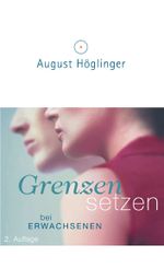 Grenzen setzen bei Erwachsenen Cover des Buches Grenzen setzen bei Erwachsenen (ISBN: 9783950113716)