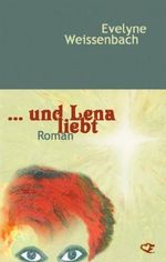 ... und Lena liebt Cover des Buches ... und Lena liebt (ISBN: 9783950196108)