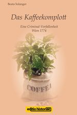 Das Kaffeekomplott Cover des Buches Das Kaffeekomplott (ISBN: 9783950286298)