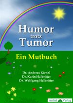 Humor trotz Tumor Cover des Buches Humor trotz Tumor (ISBN: 9783950313352)