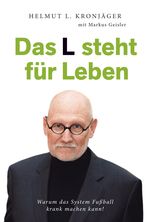 Das L steht für Leben Cover des Buches Das L steht für Leben (ISBN: 9783950359343)