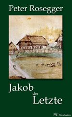 Jakob der Letzte Cover des Buches Jakob der Letzte (ISBN: 9783950359770)
