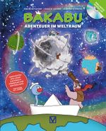 Bakabu - Abenteuer im Weltraum (inkl. Audio-CD) Cover des Buches Bakabu - Abenteuer im Weltraum (inkl. Audio-CD) (ISBN: 9783950439168)