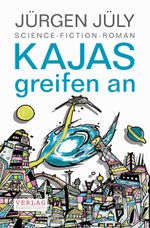 KAJAS greifen an Cover des Buches KAJAS greifen an (ISBN: 9783950481556)