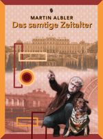 Das samtige Zeitalter Cover des Buches Das samtige Zeitalter (ISBN: 9783950483147)