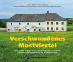 Verschwundenes Mostviertel Cover des Buches Verschwundenes Mostviertel (ISBN: 9783950493702)