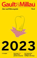 Gault&Millau Alm- und Hüttenguide Tirol 2023 Cover des Buches Gault&Millau Alm- und Hüttenguide Tirol 2023 (ISBN: 9783950509458)