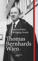 Thomas Bernhards Wien Cover des Buches Thomas Bernhards Wien (ISBN: 9783950512908)