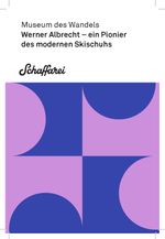 Werner Albrecht – ein Pionier des modernen Skischuhs Cover des Buches Werner Albrecht – ein Pionier des modernen Skischuhs (ISBN: 9783950551464)