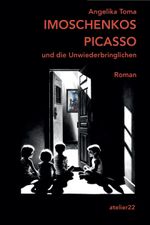 IMOSCHENKOS PICASSO und die Unwiederbringlichen Cover des Buches IMOSCHENKOS PICASSO und die Unwiederbringlichen (ISBN: 9783950551921)