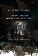 Das Bestiarium der Königin von Saba Cover des Buches Das Bestiarium der Königin von Saba (ISBN: 9783950573718)