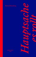 Hauptsache, es rollt Cover des Buches Hauptsache, es rollt (ISBN: 9783951976310)