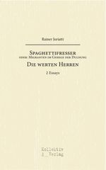 Spaghettifresser & Die werten Herren Cover des Buches Spaghettifresser & Die werten Herren (ISBN: 9783951986340)