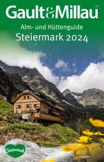 Gault&Millau Alm- und Hüttenguide Steiermark 2024 Cover des Buches Gault&Millau Alm- und Hüttenguide Steiermark 2024 (ISBN: 9783951997018)