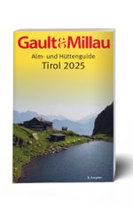 Gault&Millau Alm- und Hüttenguide Tirol 2025 Cover des Buches Gault&Millau Alm- und Hüttenguide Tirol 2025 (ISBN: 9783951997025)